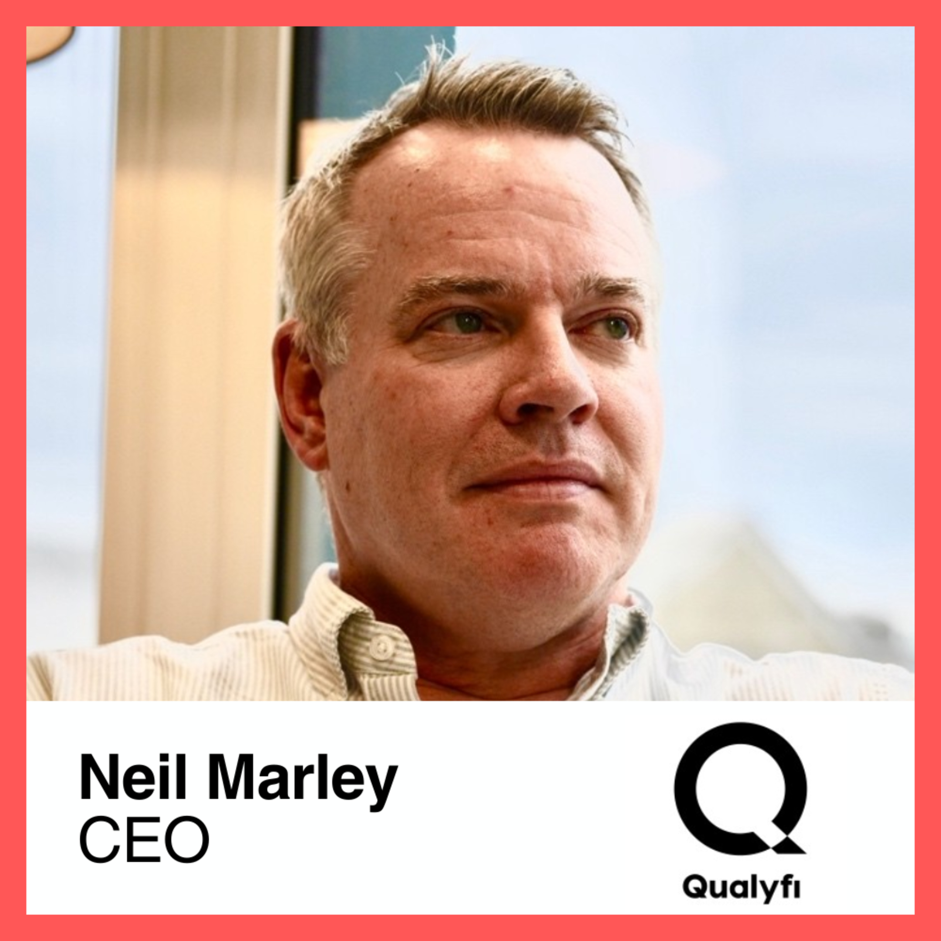 Episode 6: Neil Marley, CEO of Qualyfi